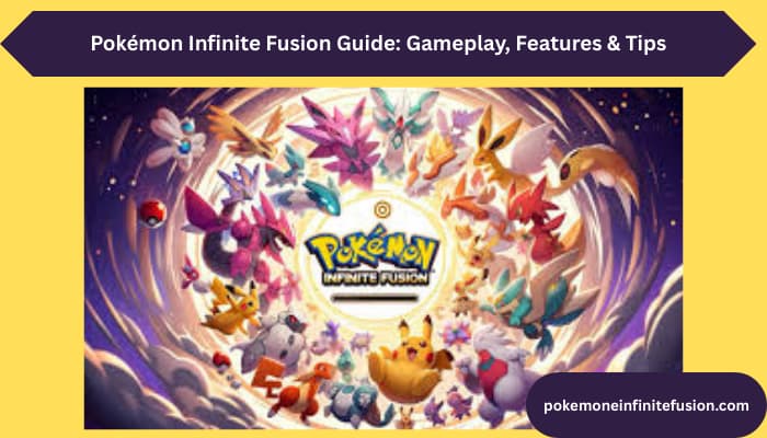 Pokémon Infinite Fusion gameplay guide – fusion mechanics, custom sprites, and tips for Windows, Android & online play