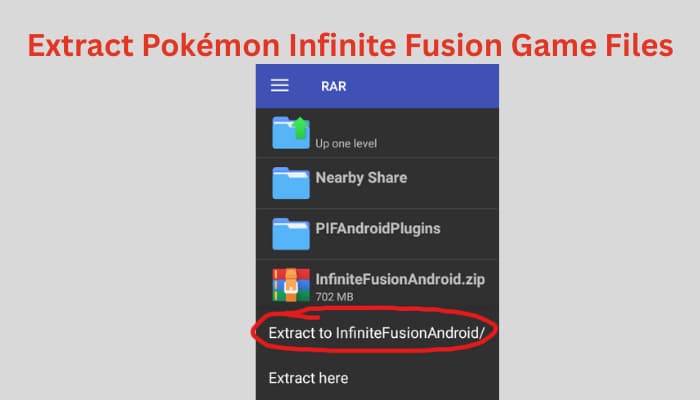 Pokémon Infinite Fusion Android – Download & Installation Guide (2025) 2 Extract Pokémon Infinite Fusion Game Files