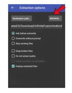 Pokémon Infinite Fusion Android – Download & Installation Guide (2025) 4 Select your Destination path where you want to Extract the game file by clicking on Browser.
