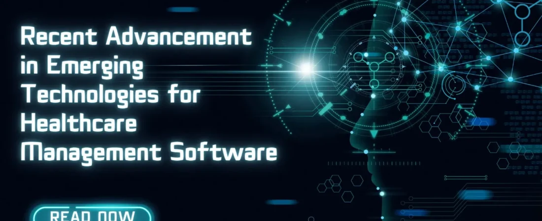 Recent Advancements in Emerging Technologies for Healthcare Management Systems